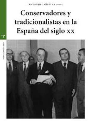 Conservadores y tradicionalistas en la España del siglo XX