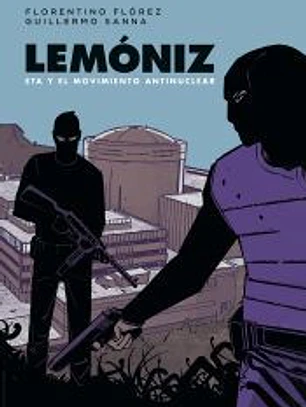 LEMONIZ. ETA Y EL MOVIMIENTO ANTINUCLEAR