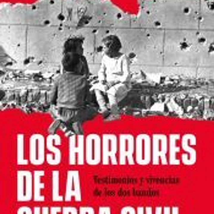 Los horrores de la Guerra Civil 1