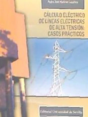 Cálculo eléctrico de líneas eléctricas de alta tensión: casos prácticos
