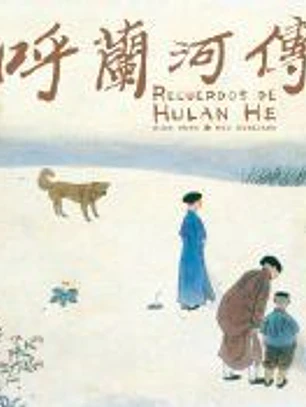 Recuerdos de Hulan He