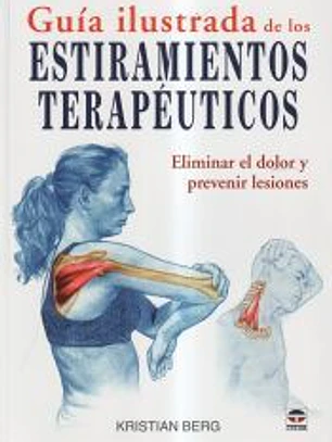 Guía ilustrada de los estiramientos terapéuticos