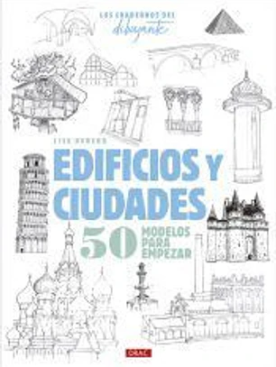 Los cuadernos del dibujante. Edificios y ciudades