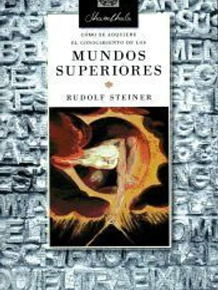 Cómo se adquiere el conocimiento de los mundos superiores