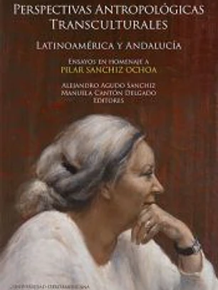 Perspectivas antropológicas transculturales: Latinoamérica y Andalucía