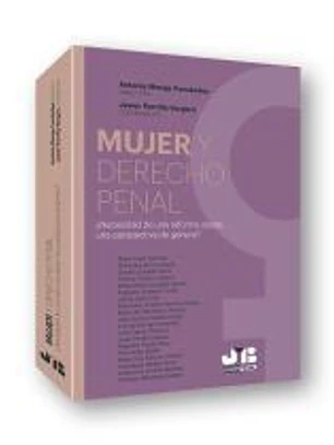 Mujer y Derecho penal ¿Necesidad de una reforma desde una perspectiva de género?
