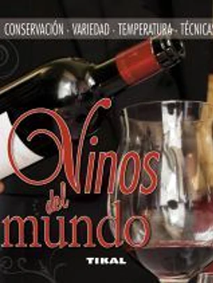 Enciclopedia Universal. Vinos del mundo