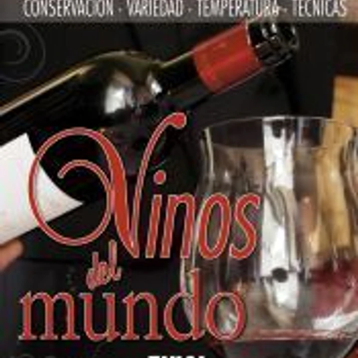 Enciclopedia Universal. Vinos del mundo 1