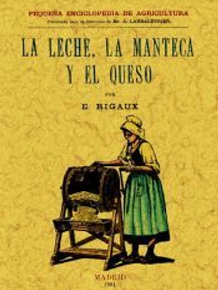 La leche, la manteca y el queso