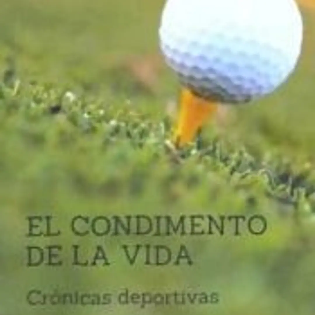 El Condimento de la Vida: Crónicas Deportivas 1
