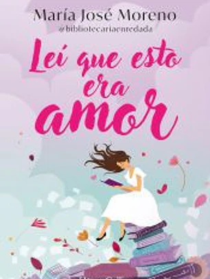 Leí que esto era amor