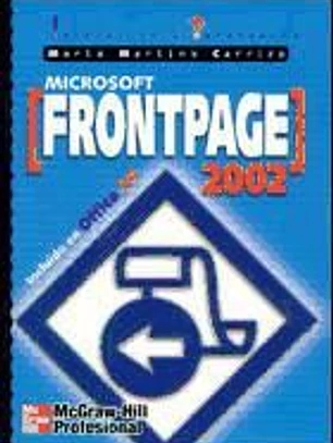 Microsoft FrontPage 2002. Iniciación y referencia