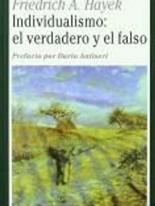 INDIVIDUALISMO: EL VERDADERO Y EL FALSO. Prefacio por Dario Antiseri