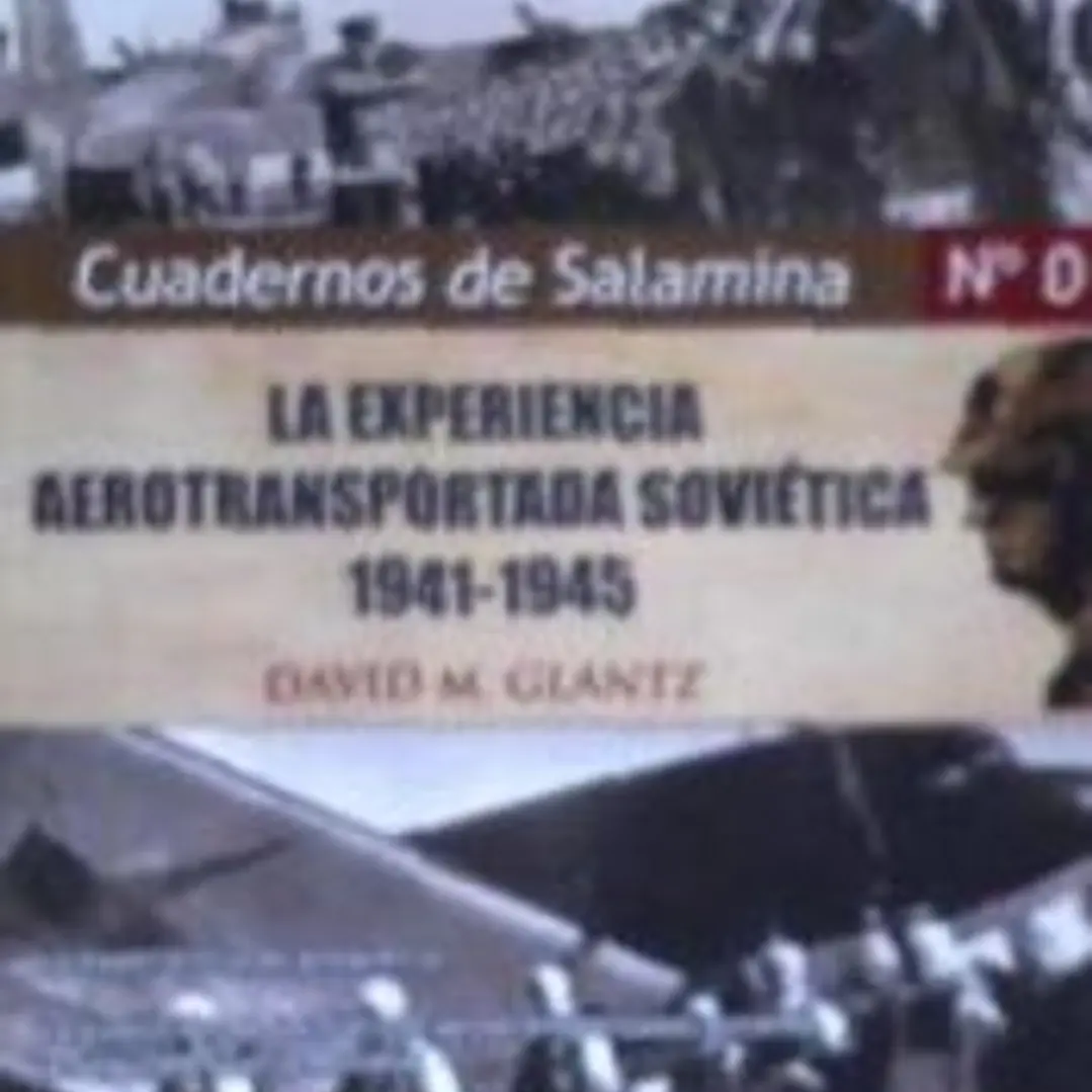LA EXPRIENCIA AEROTRANSPORTADA SOVIÉTICA, 1941-45 1
