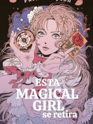 ESTA MAGICAL GIRL SE RETIRA