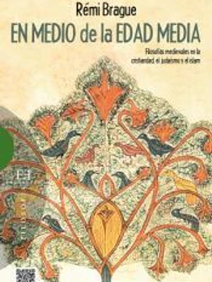 En medio de la Edad Media: filosofías medievales en la cristiandad, el judaismo y el islam