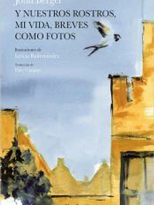 Y nuestros rostros, mi vida, breves como fotos (rústica)