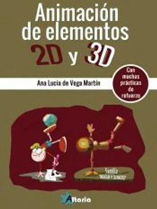 Animación de elementos 2D y 3D, grado superior