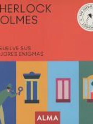 Sherlock Holmes. Resuelve sus mejores enigmas