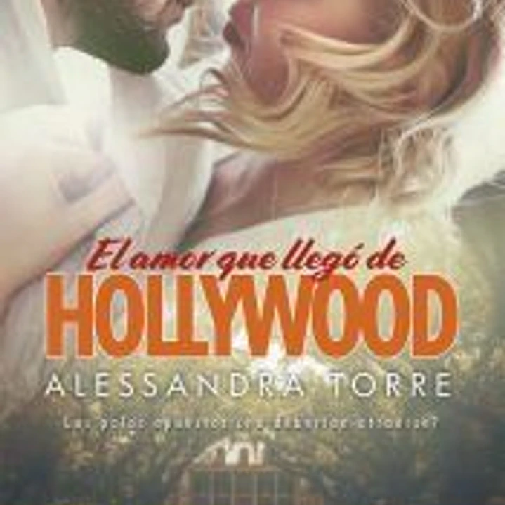El amor que llegó de Hollywood 1
