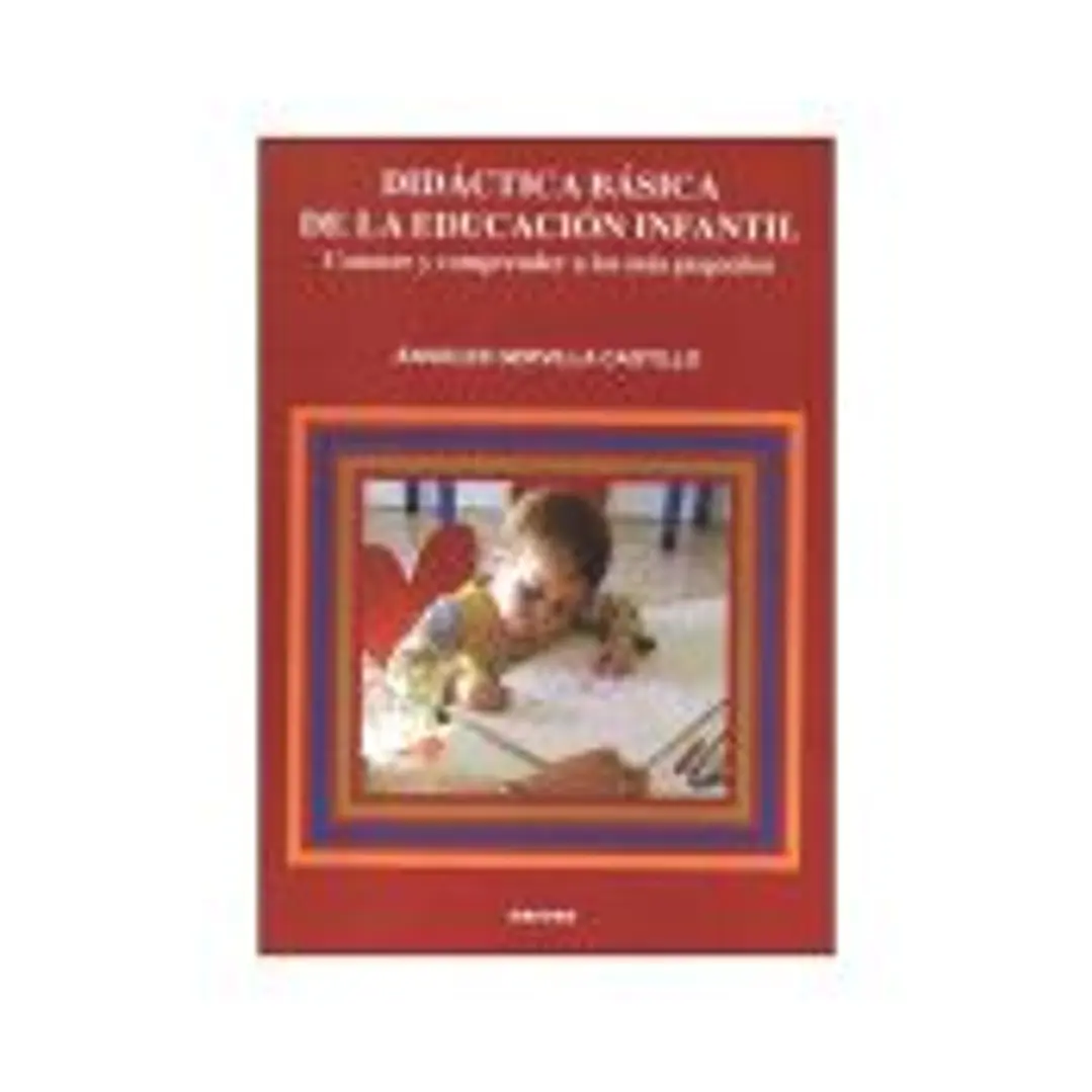 DIDÁCTICA BÁSICA DE LA EDUCACIÓN INFANTIL. Conocer y comprender a los más pequeños 1