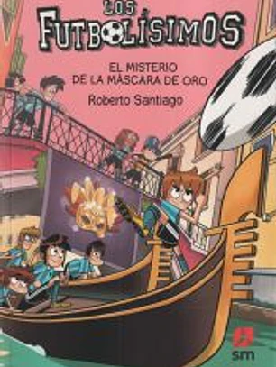 Los Futbolísimos 20: El misterio de la máscara de oro
