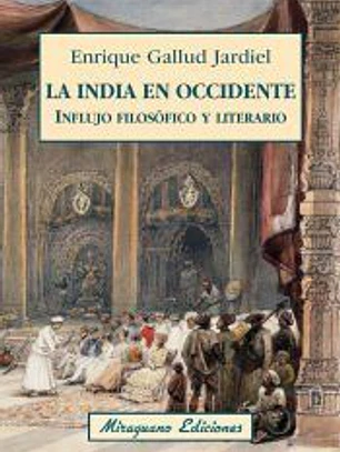 La India en Occidente. Influjo filosófico y literario