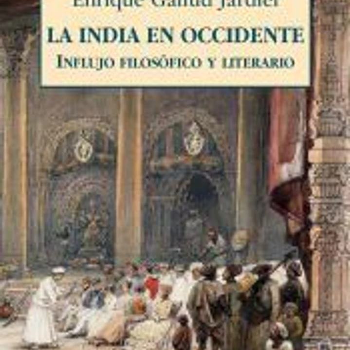 La India en Occidente. Influjo filosófico y literario 1