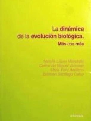 La dinámica de la evolución biológica : más con más