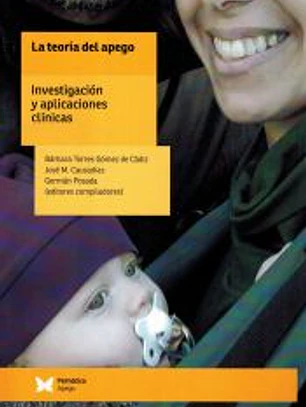 La teoría del apego: investigación y aplicaciones clínicas