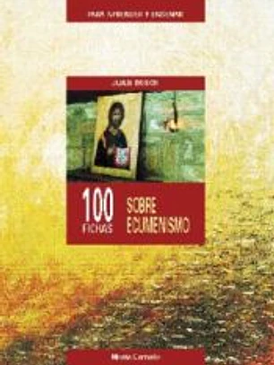 Cien fichas sobre ecumenismo