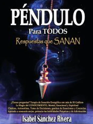 Péndulo para TODOS. Respuestas que SANAN