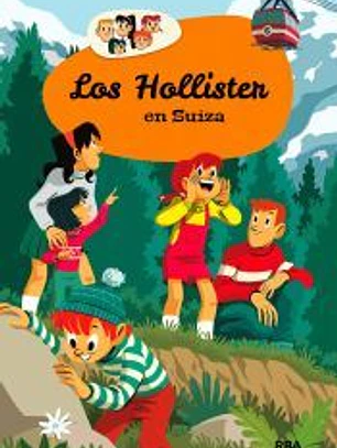 Los Hollister en Suiza (Los Hollister 6)