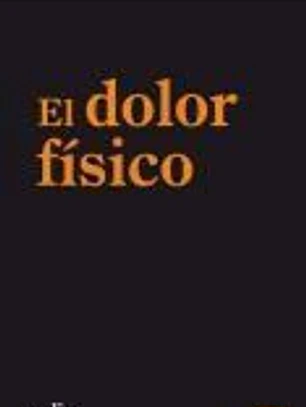 DOLOR FISICO, EL