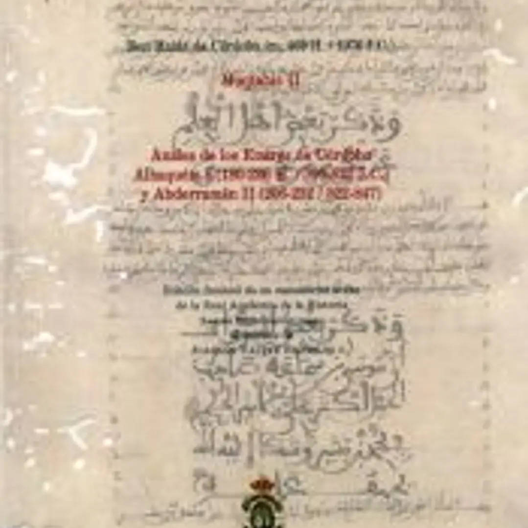 Anales de los Emires de Córdoba Alhaquém I (180-206 H. / 796-822 J.C.) y Abderramán II (206-232 / 822-847) 1