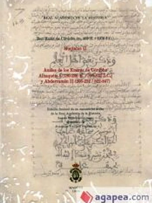 Anales de los Emires de Córdoba Alhaquém I (180-206 H. / 796-822 J.C.) y Abderramán II (206-232 / 822-847)
