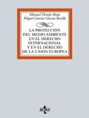 La protección del medio ambiente en el Derecho Internacional y en el derecho de la Unión Europea