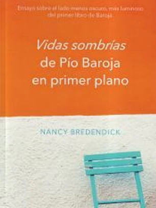 Vidas sombrías de Pío Baroja en primer plano