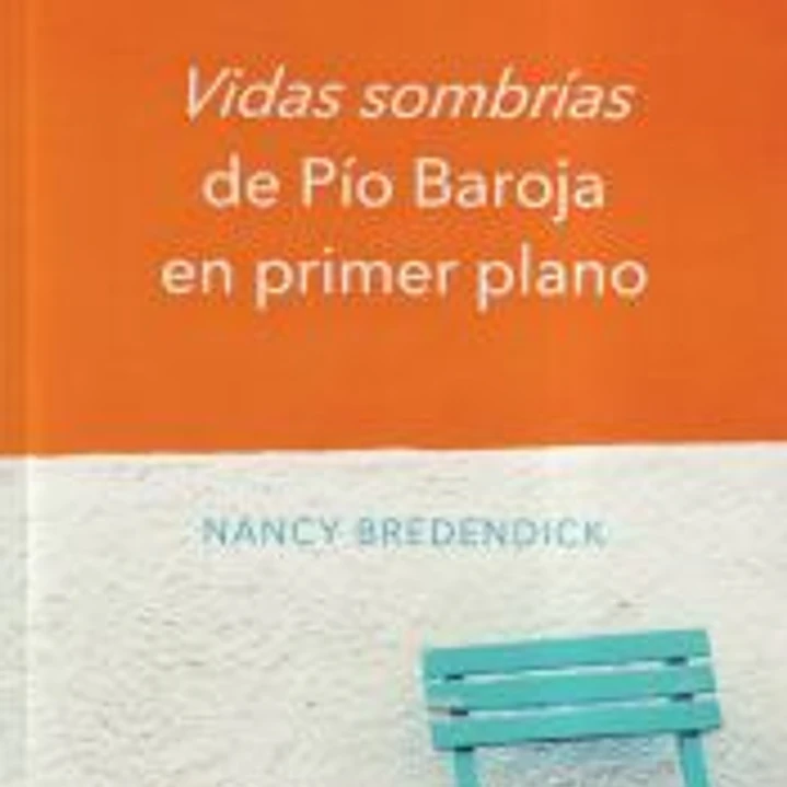 Vidas sombrías de Pío Baroja en primer plano 1