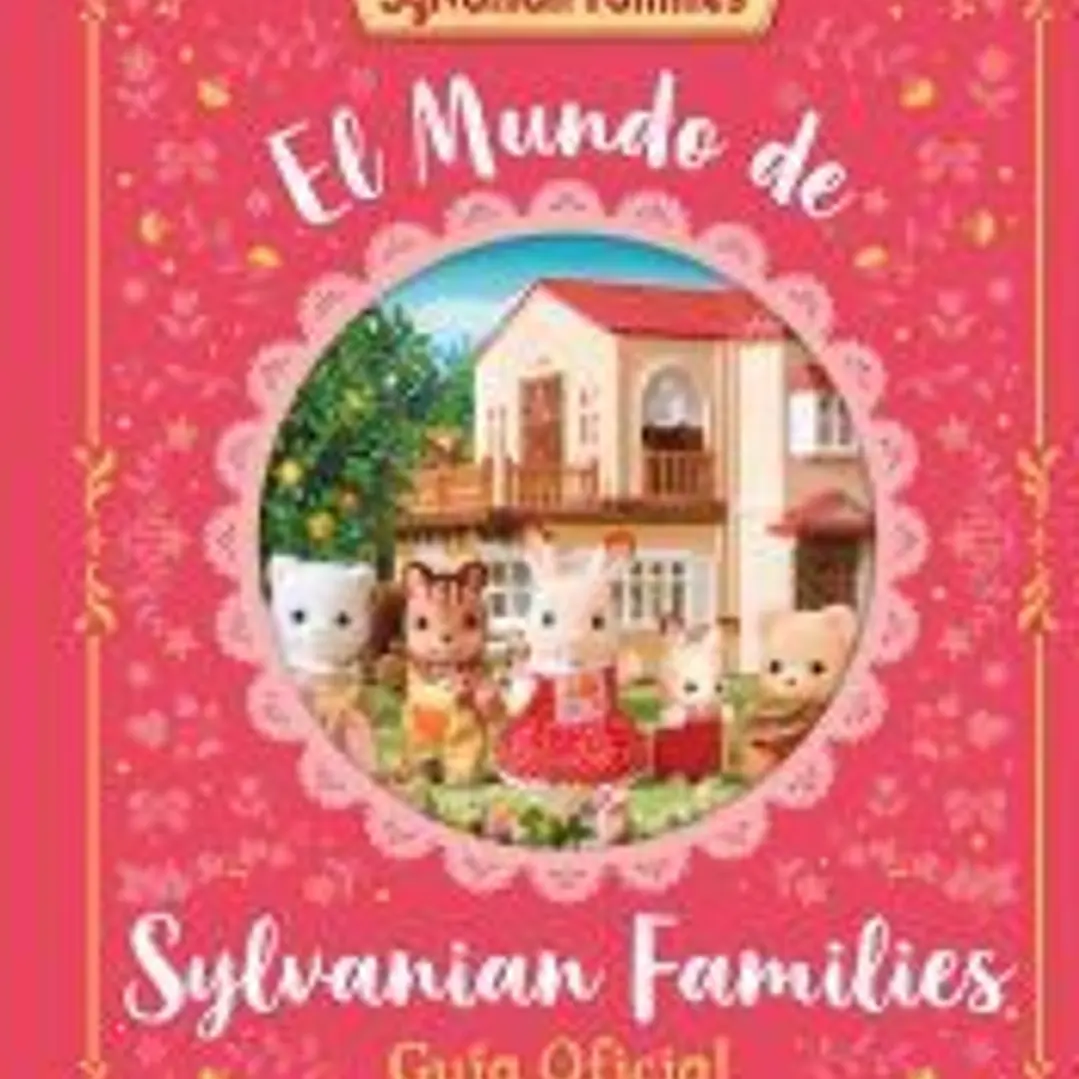El mundo de Sylvanian Families. Guía oficial 1