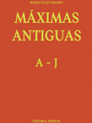 Máximas Antiguas: A - J