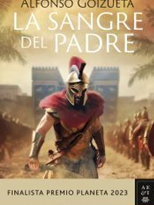 La sangre del padre. Finalista Premio Planeta 2023