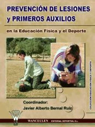 PREVENCION DE LESIONES Y PRIMEROS AUXILIOS en la Educación Física y el Deporte