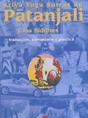Kriya Yoga Sutras de Patanjali y los Siddhas