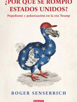 Por qué se rompió Estados Unidos
