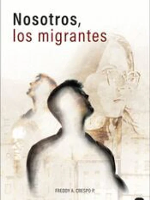 Nosotros, los migrantes
