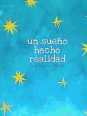 Un sueño hecho realidad