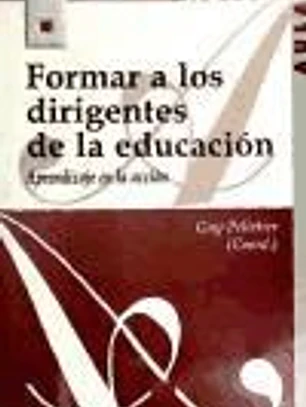 Formar a los dirigentes de la educación: aprendizaje en la acción