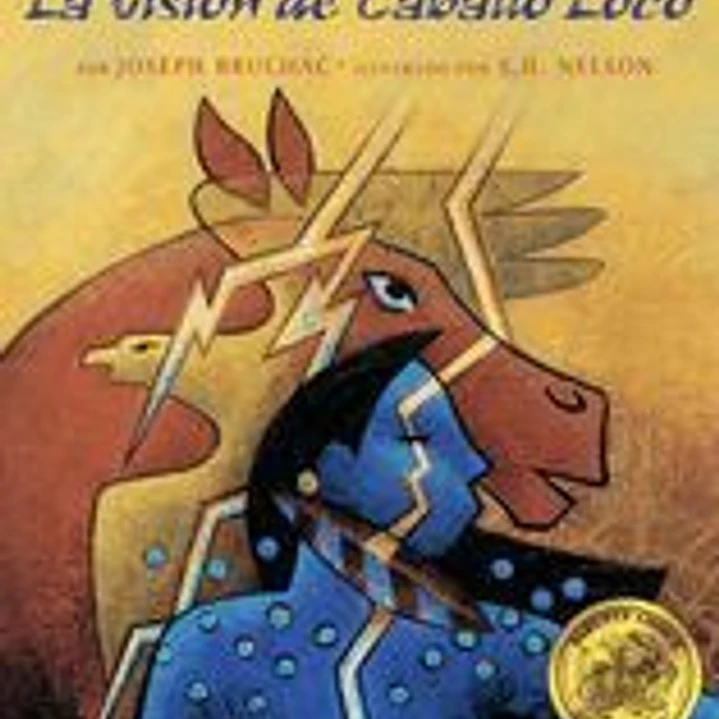 La Visión de Caballo Loco: (Crazy Horse's Vision) 1