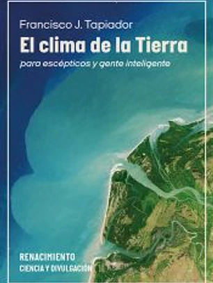 El clima de la Tierra para escépticos y gente inteligente